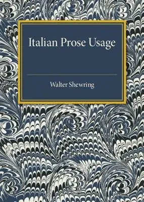 Italian Prose Usage - Shewring, Walter