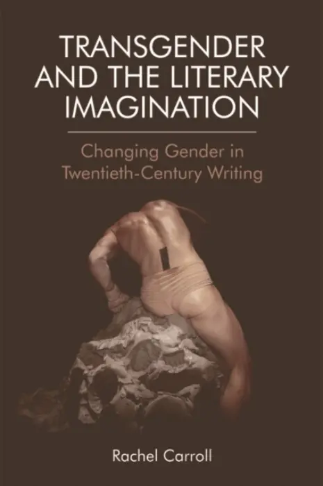 Transgender and The Literary Imagination - Carroll, Rachel (Principal Lecturer in English, Teesside University)
