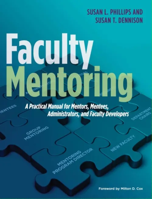 Faculty Mentoring - Phillips, Susan L. a Dennison, Susan T.