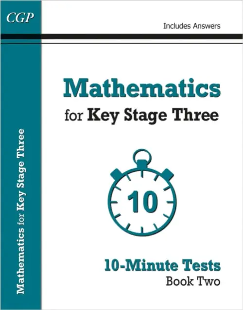 Mathematics for KS3: 10-Minute Tests - Book 2 (including Answers) - CGP Books
