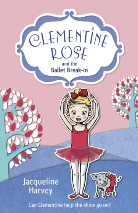 Clementine Rose and the Ballet Break-in - Harvey, Jacqueline