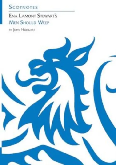Ena Lamont Stewart's Men Should Weep - Hodgart, John