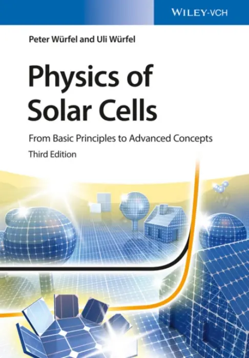 Physics of Solar Cells - Wurfel, Peter a Wurfel, Uli