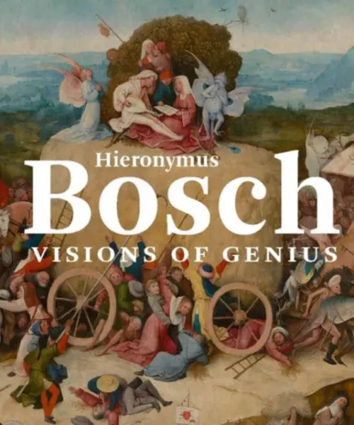 Hieronymus Bosch â€“ Visions of Genius - Matthijs Ilsink, Jos Koldeweij