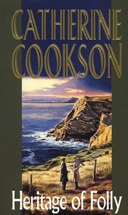 Heritage Of Folly - Cookson, Catherine