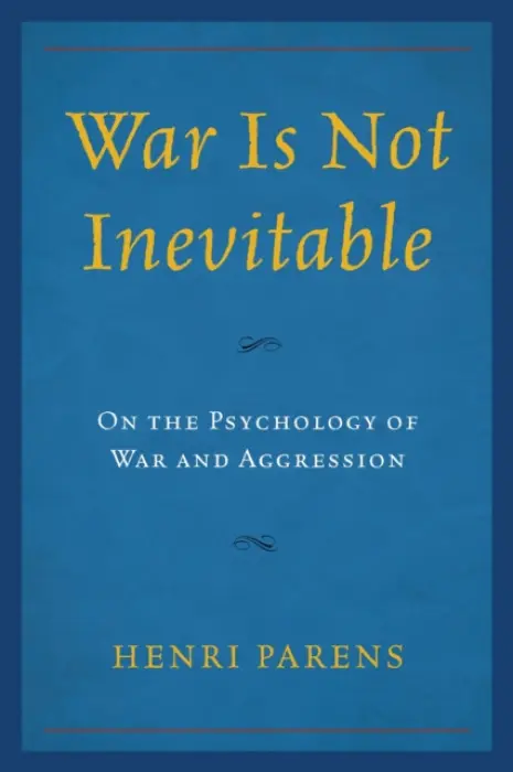 War Is Not Inevitable - Parens, Henri