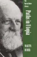 Paths in Utopia - Buber, Martin
