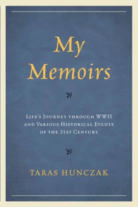 My Memoirs - Hunczak, Taras
