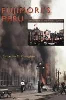 Fujimori's Peru - Conaghan, Catherine M.