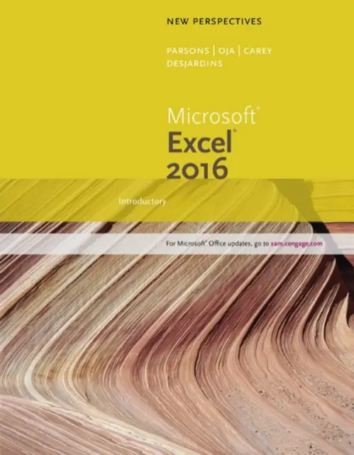 New Perspectives MicrosoftA® Office 365 & Excel 2016 - Carey, Patrick (Carey Associates, Inc.) a DesJardins, Carol (St. Clair County Community College)