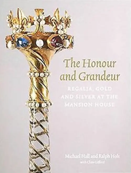 Honour and Grandeur - Gifford, Clare a Hall, Michael a Holt, Ralph
