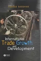 International Trade, Growth, and Development - Bardhan, Pranab (University of California, Berkeley)