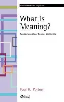 What is Meaning? - Portner, Paul H.