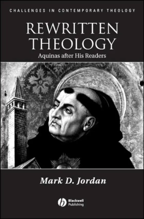 Rewritten Theology - Jordan, Mark D. (Emory University)