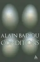 Conditions - Badiou, Alain (Ecole Normale Superieure, France)