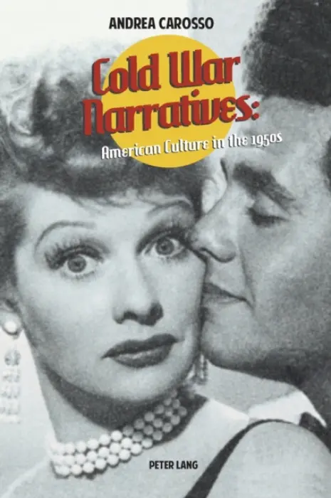 Cold War Narratives - Carosso, Andrea