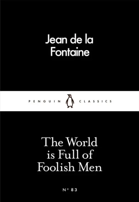 World is Full of Foolish Men - de la Fontaine, Jean