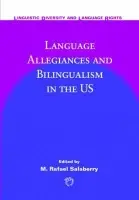 Language Allegiances and Bilingualism in the US