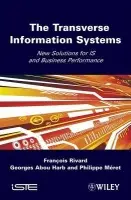Transverse Information System - Rivard, Francois (Logica Management Consulting) a Harb, Georges Abou (Logica Management Consulting) a Meret, Philippe (Logica Management Consulting)