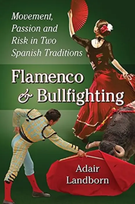 Flamenco and Bullfighting - Landborn, Adair