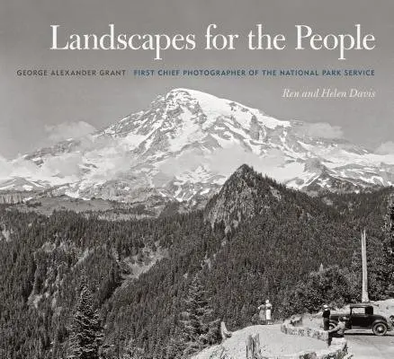 Landscapes for the People - Grant, George Alexander a Davis, Ren a Davis, Helen