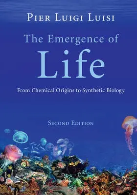Emergence of Life - Luisi, Pier Luigi (Universita degli Studi Roma Tre)