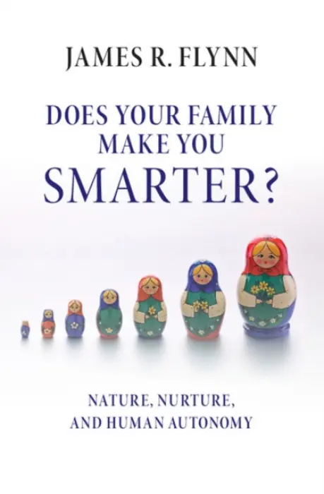 Does your Family Make You Smarter? - Flynn, James R. (University of Otago, New Zealand)