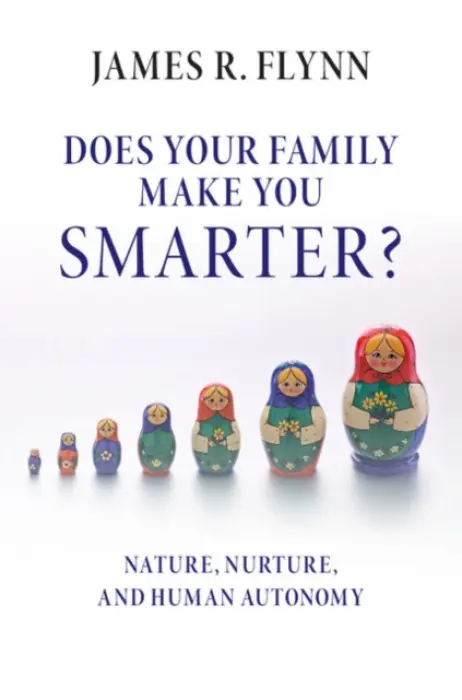 Does your Family Make You Smarter? - Flynn, James R. (University of Otago, New Zealand)