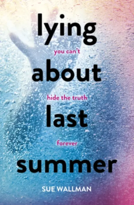 Lying About Last Summer - Wallman, Sue