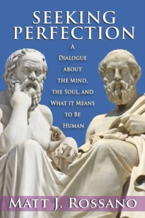 Seeking Perfection - Rossano, Matt J.