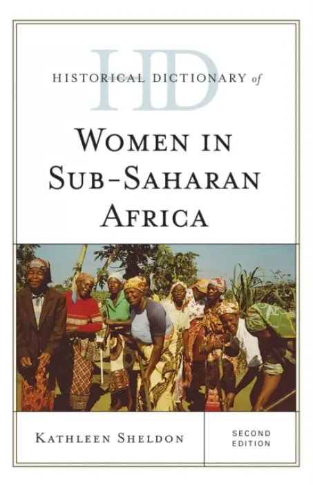 Historical Dictionary of Women in Sub-Saharan Africa - Sheldon, Kathleen