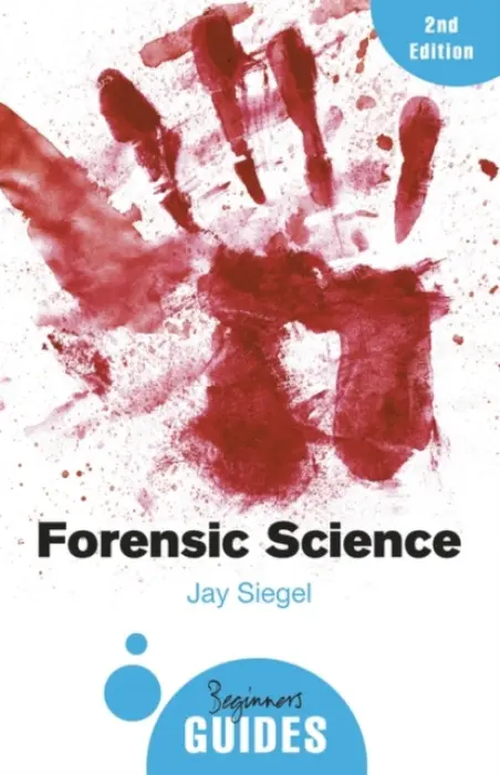 Forensic Science - Siegel, Jay