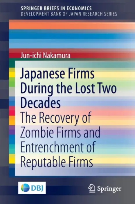Japanese Firms During the Lost Two Decades - Nakamura, Jun-ichi
