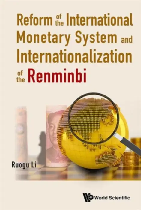 Reform Of The International Monetary System And Internationalization Of The Renminbi - Li, Ruogu (The Export-import Bank Of China, China)
