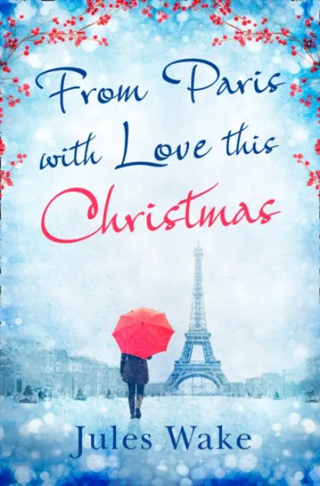 From Paris With Love This Christmas - Wake, Jules