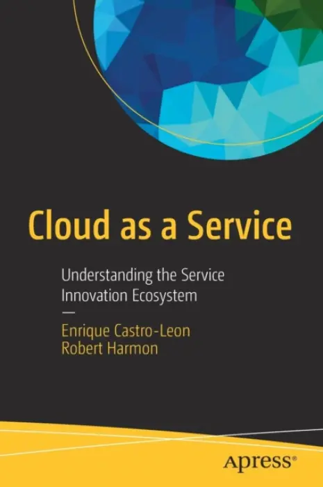Cloud as a Service - Castro-Leon, Enrique a Harmon, Robert