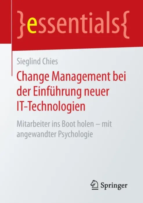 Change Management bei der Einfuhrung neuer IT-Technologien - Chies, Sieglind