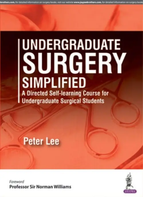 Undergraduate Surgery Simplified - Lee, Peter