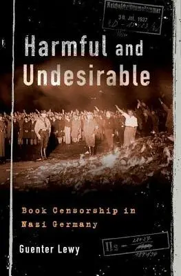 Harmful and Undesirable - Lewy, Guenter (Professor Emeritus of Political Science, Professor Emeritus of Political Science, University of Massachusetts-Amherst)