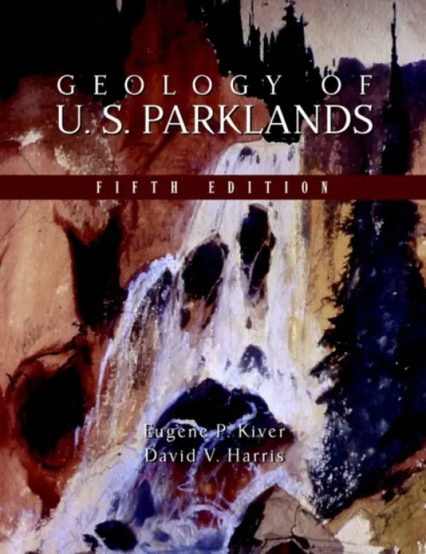 Geology of U.S. Parklands - Kiver, Eugene P. (Eastern Washington University) a Harris, David V. (Colorado State University)