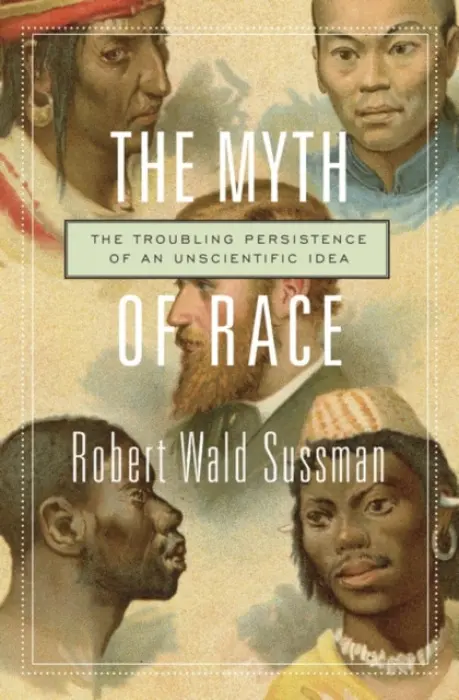 Myth of Race - Sussman, Robert Wald