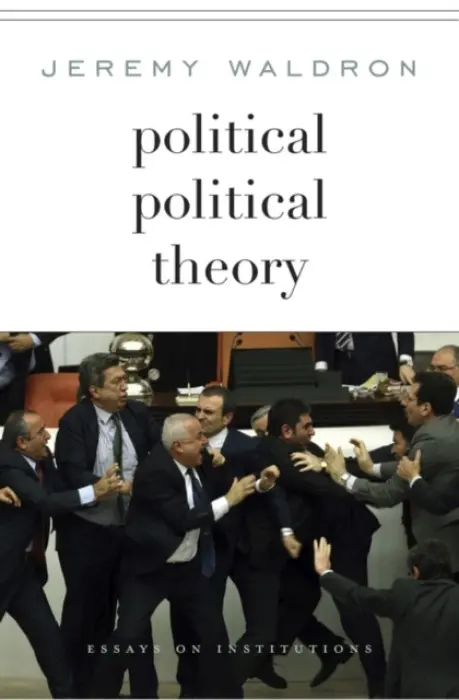 Political Political Theory - Waldron, Jeremy
