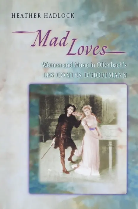 Mad Loves - Hadlock, Heather