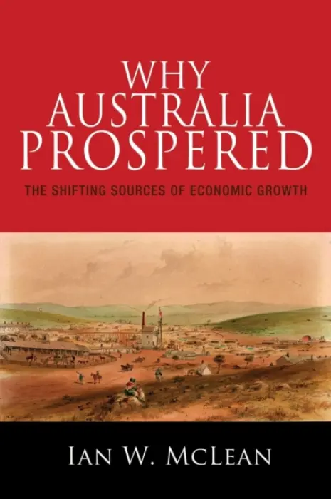 Why Australia Prospered - McLean, Ian W.