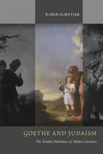 Goethe and Judaism - Schutjer, Karin