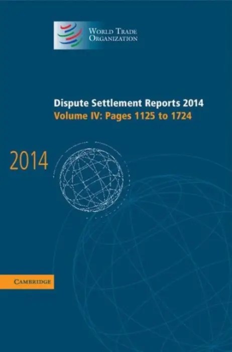 Dispute Settlement Reports 2014: Volume 4, Pages 1125-1724 - World Trade Organization