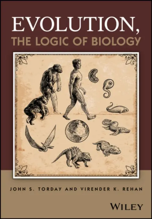 Evolution, the Logic of Biology - Torday, John S. a Rehan, Virender K.
