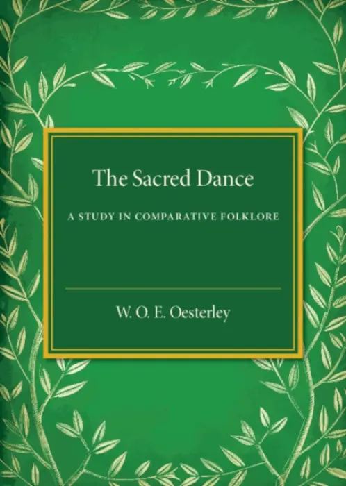 Sacred Dance - Oesterley, W. O. E.