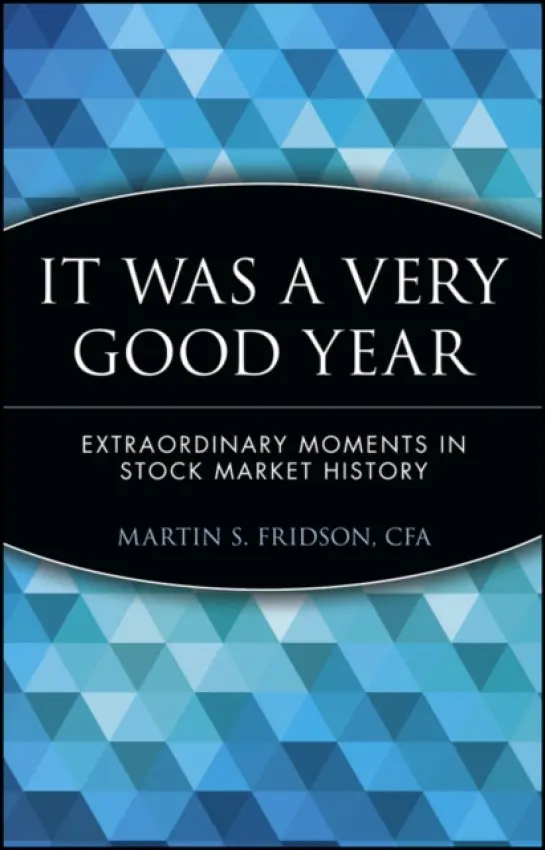 It Was a Very Good Year - Fridson, Martin S.