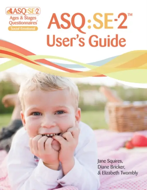 Ages & Stages Questionnaires®: Social-Emotional (ASQ®:SE-2): User's Guide (English) - Squires, Jane a Bricker, Diane a Twombly, Elizabeth
